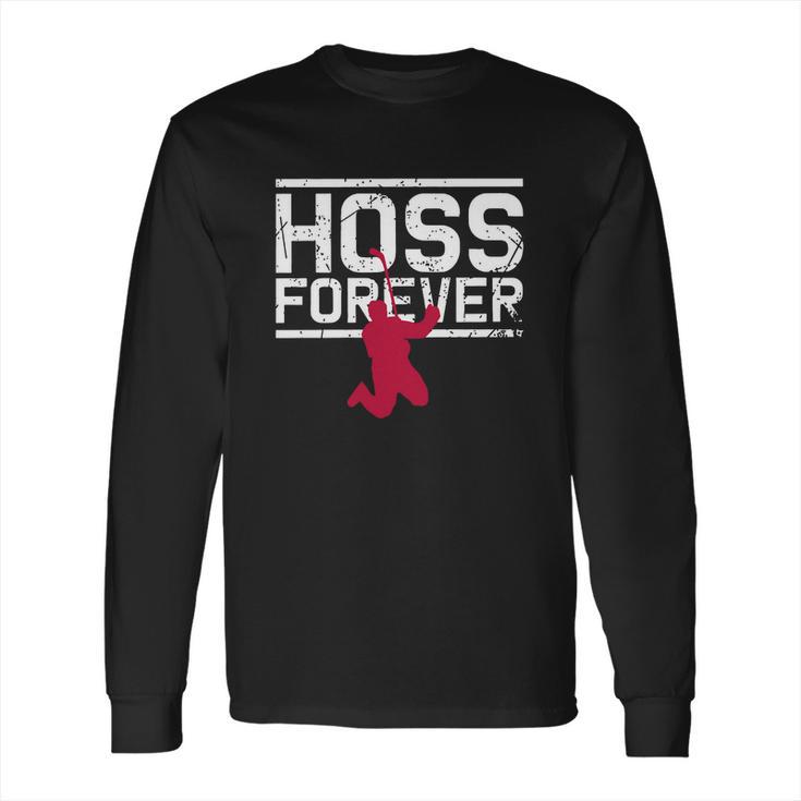 Hoss Forever Long Sleeve T-Shirt