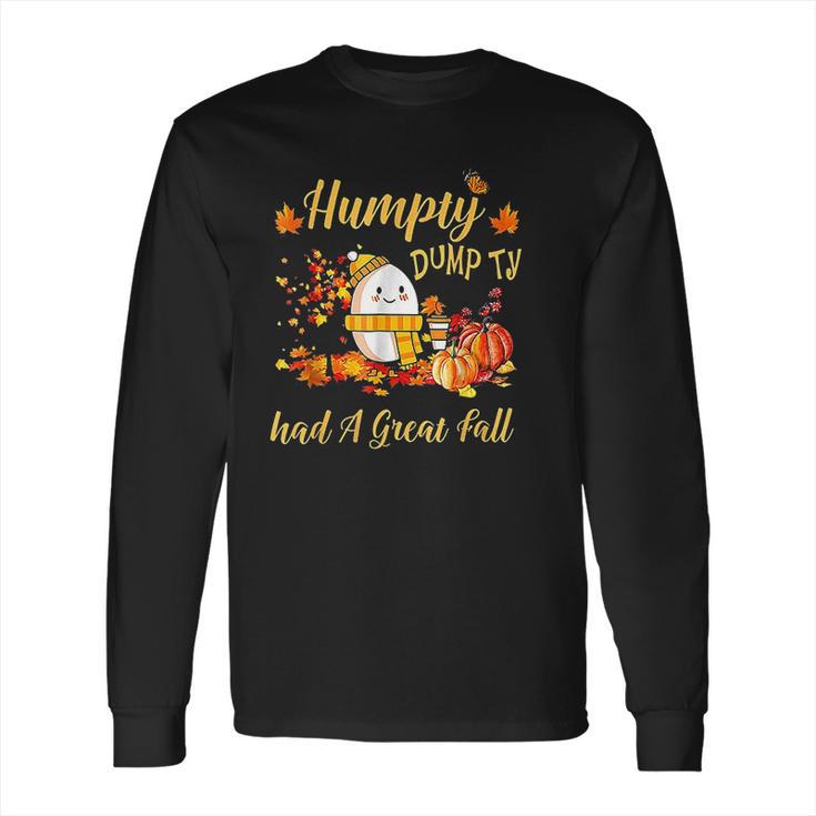 Humpty Dumpty Had A Great Fall Cute Long Sleeve T-Shirt