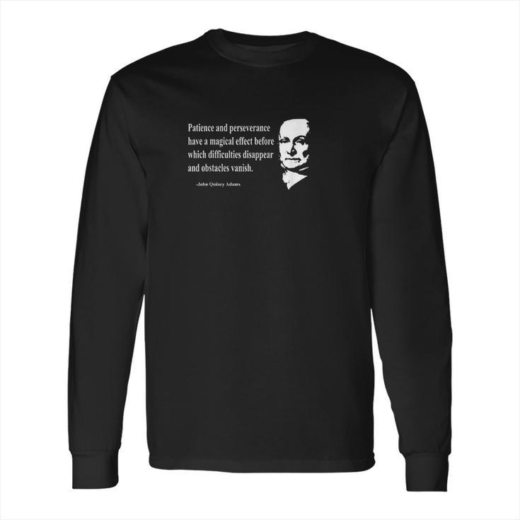 Inspirational Quote From John Quincy Adams Long Sleeve T-Shirt