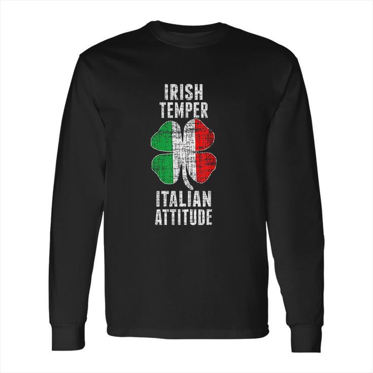 Irish Temper Italian Attitude St Patricks Shamrock Long Sleeve T-Shirt