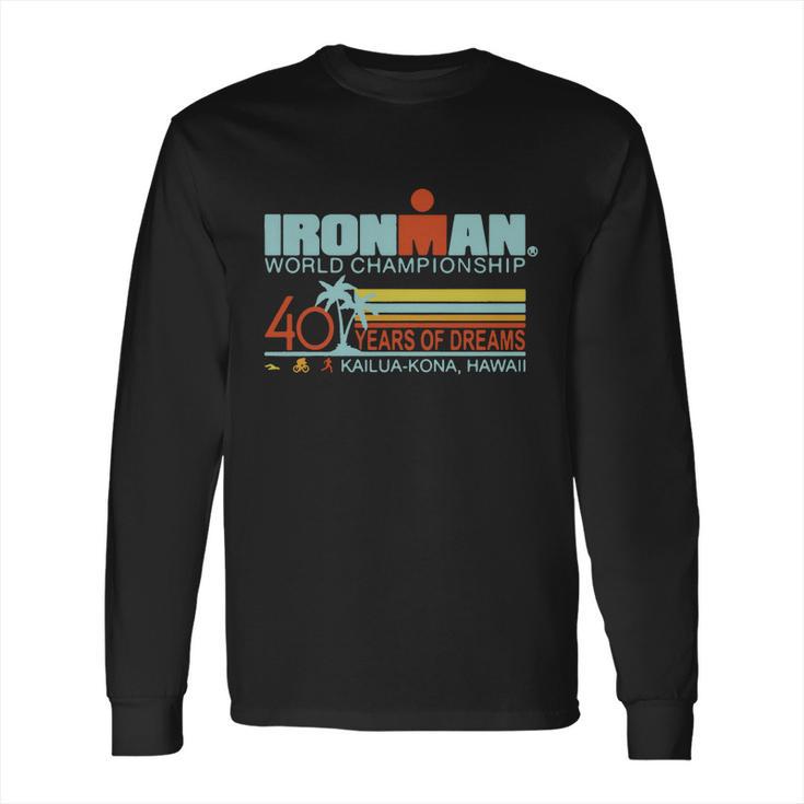 Ironman World Championship 40 Years Of Dreams Kailua-Kona Hawaii Long Sleeve T-Shirt