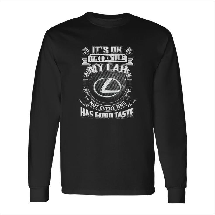 Its Ok Lexus Long Sleeve T-Shirt