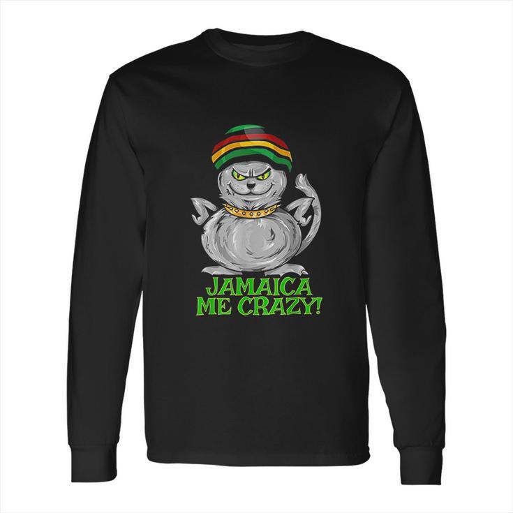 Jamaica Me Crazy Top  Funny Gift Jamaican Reggae Music Cat Long Sleeve T-Shirt