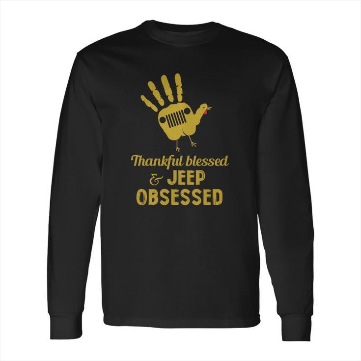 Jeep Obsessed Jeep Shirt Long Sleeve T-Shirt