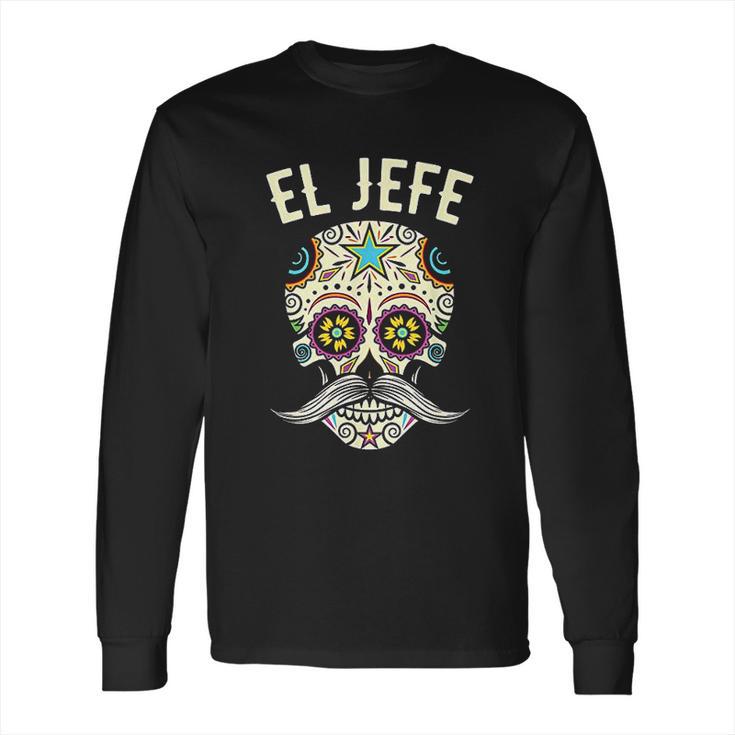 Jefe Men Mexican Boss Sugar Skull Day Of The Dead Long Sleeve T-Shirt