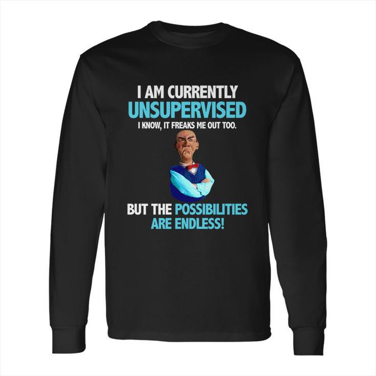 Jeff Dunham Walter I Am Currently Unsupervised I Know It Freaks Shirt T Shirt Tee Long Sleeve T-Shirt