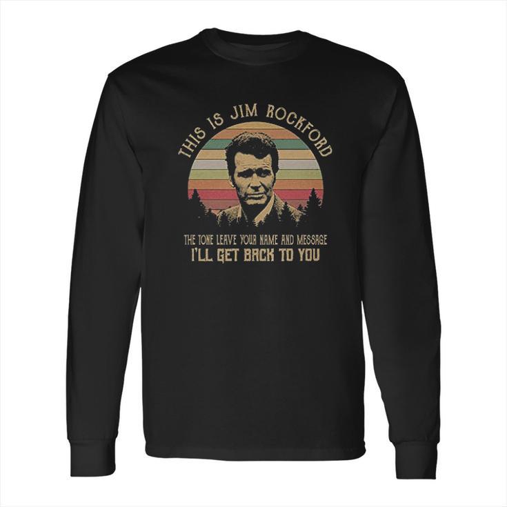 This Is Jim Rockford The Tone Leave Your Name And Message Long Sleeve T-Shirt