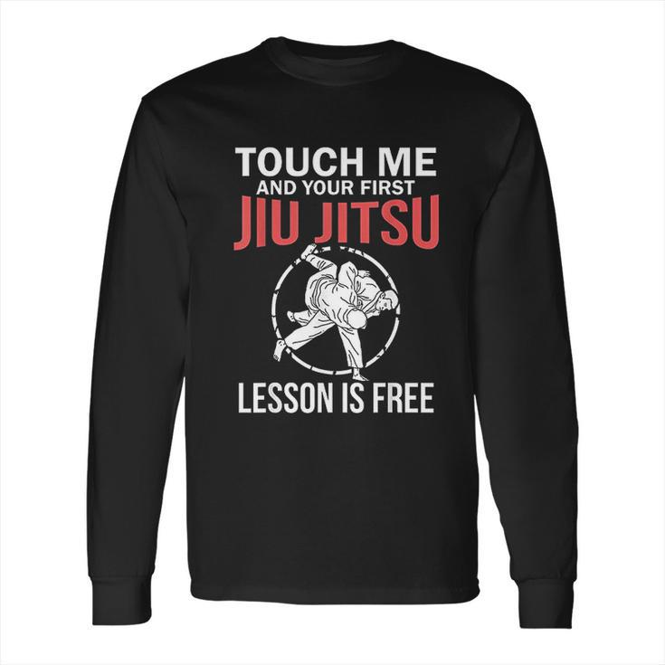 Jiu Jitsu Funny Touch Me Brazilian Jujitsu Long Sleeve T-Shirt