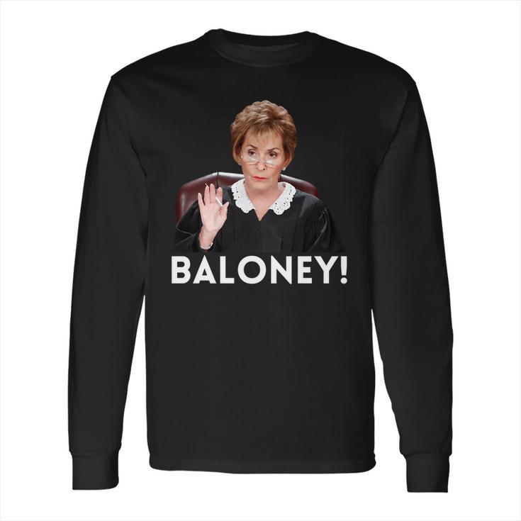 Judge Judy Baloney Long Sleeve T-Shirt