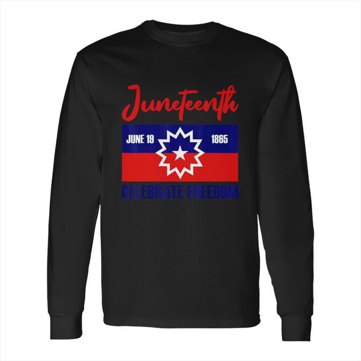 Juneteenth Celebrate Freedom Red White Blue Free Black Slave Long Sleeve T-Shirt