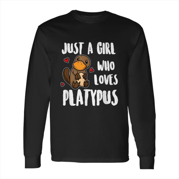 Just A Girl Who Loves Platypus Funny Platypus Costume Long Sleeve T-Shirt