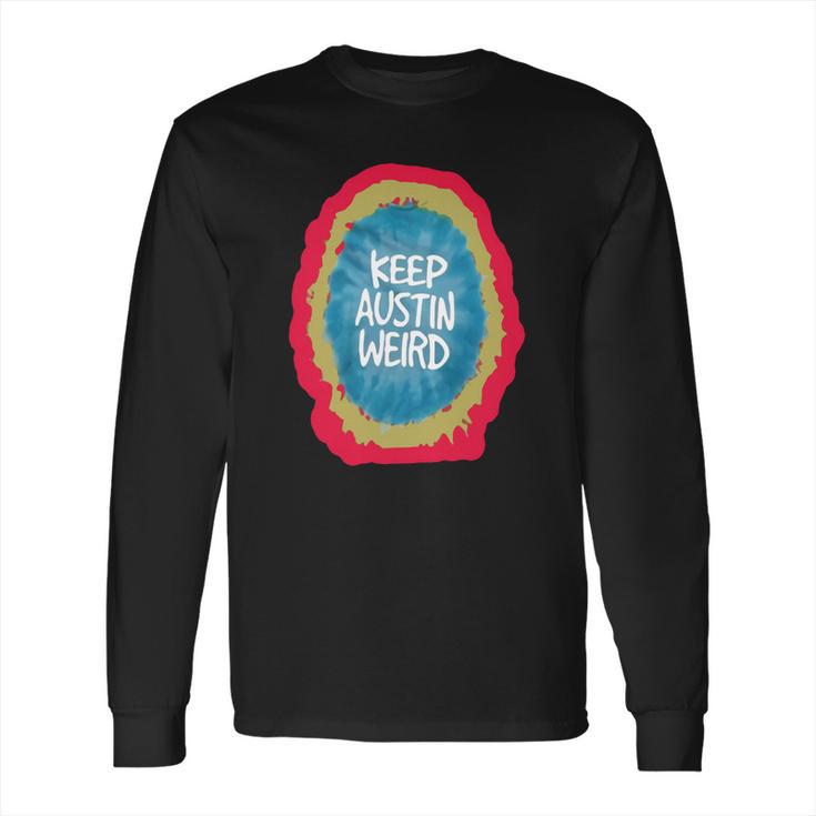 Keep Austin Weird Gift Long Sleeve T-Shirt