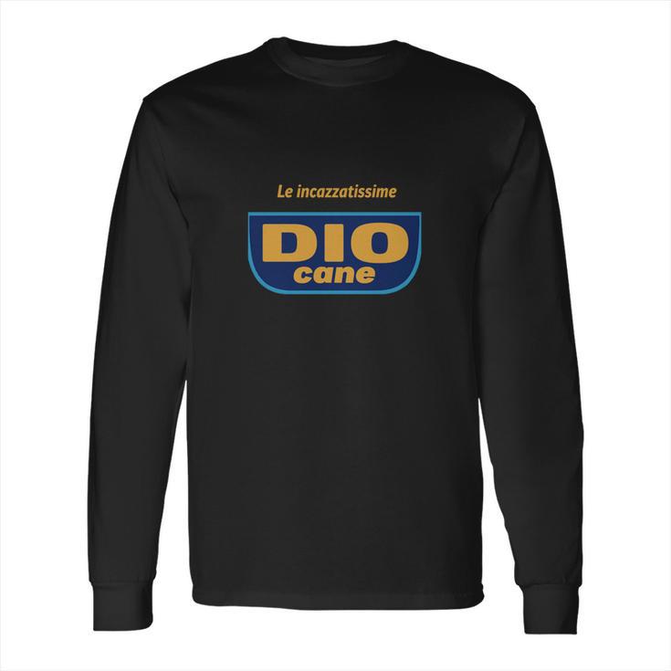 Le Incazzatissime  Dio Cane Long Sleeve T-Shirt