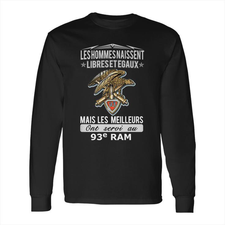 Les Meilleurs Ont Servi Au 93E Ram Long Sleeve T-Shirt