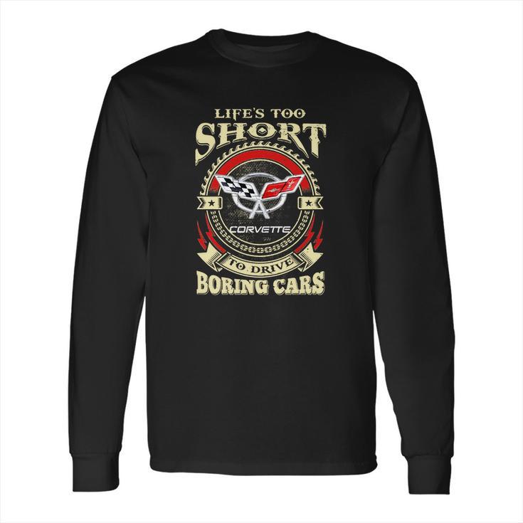 Lifes Too Short Corvette C5 Long Sleeve T-Shirt