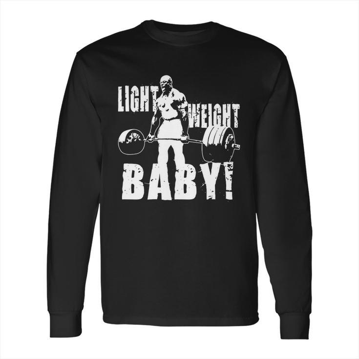 Light Weight Baby Ronnie Coleman Long Sleeve T-Shirt