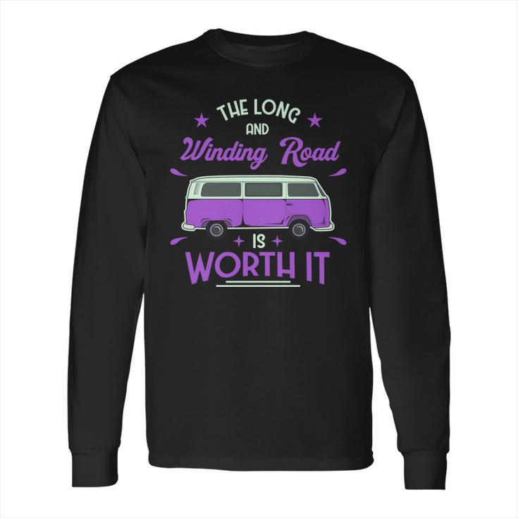 The Long And Winding Road Is Worth It Funny Purpil Van Camping Long Sleeve T-Shirt