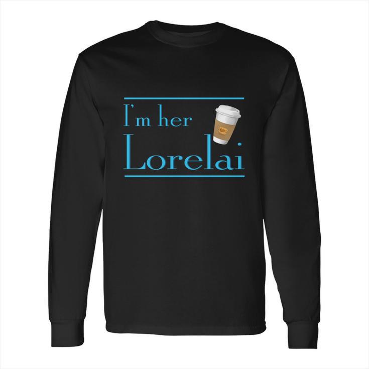 Im Her Lorelai T-Shirt Long Sleeve T-Shirt