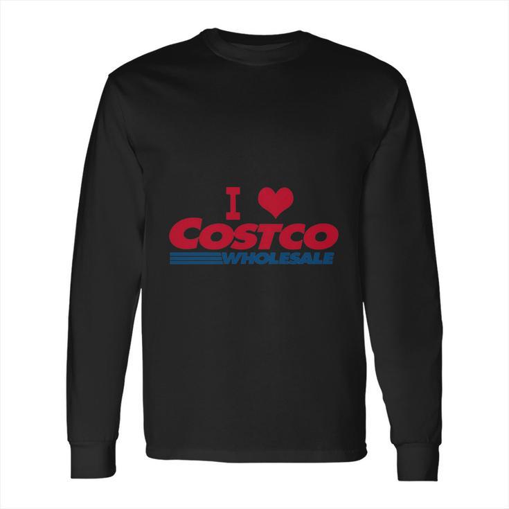 I Love Costco Long Sleeve T-Shirt