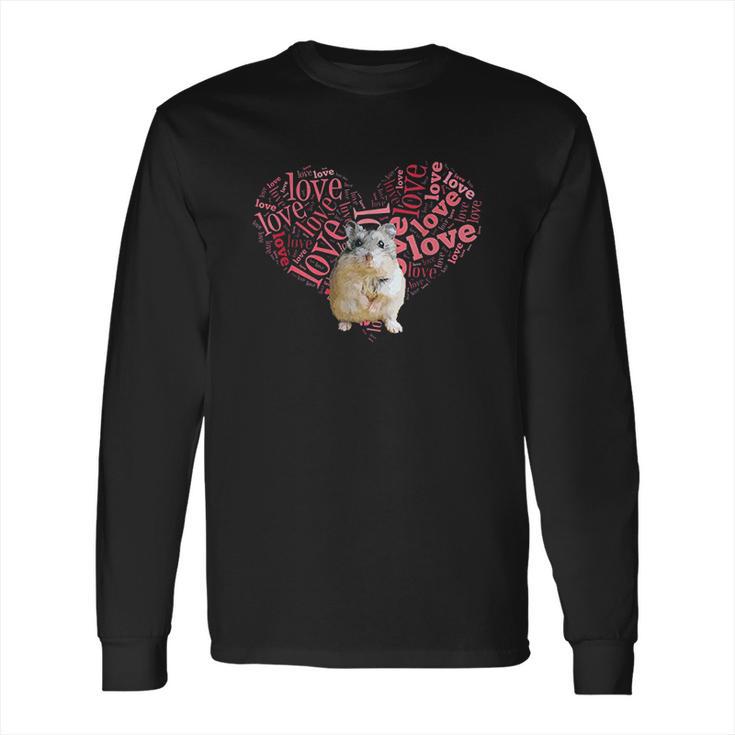 I Love Dwarf Hamsters Long Sleeve T-Shirt