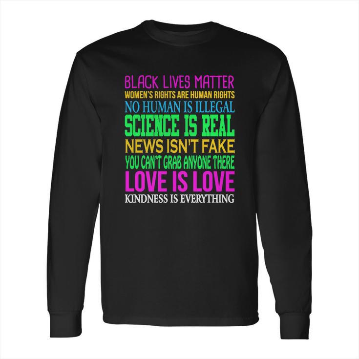 Love Is Love Science Is Real News Isnt Fake Quotes T-Shirt Long Sleeve T-Shirt