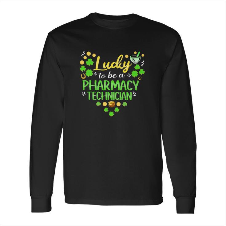 Lucky To Be A Pharmacy Techinician Long Sleeve T-Shirt