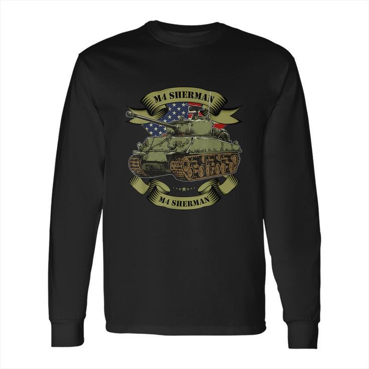 M4 Sherman American Tank Ww2 World War   Long Sleeve T-Shirt