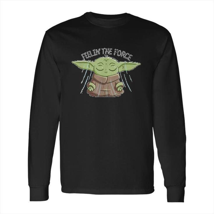 The Mandalorian The Child Feelin The Force Long Sleeve T-Shirt