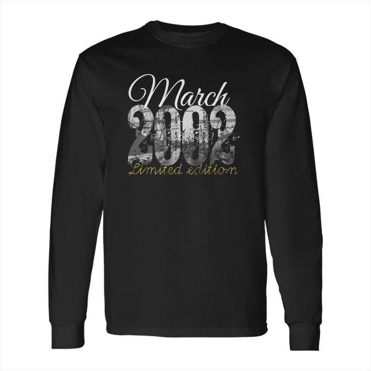 March 2002 Tee - 19 Years Old  2002 19Th Birthday Gift Long Sleeve T-Shirt