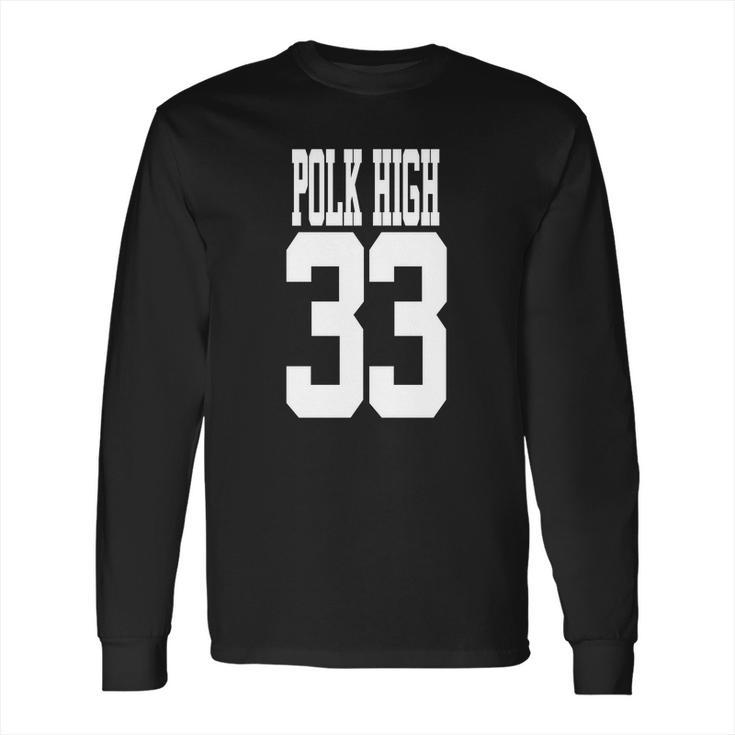 Married With Children - Al Bundy - Polk High 33 T-Shirts Long Sleeve T-Shirt