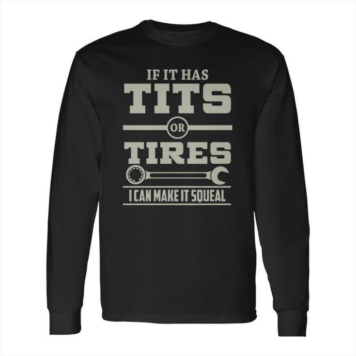 Mechanic - Tits Or Tires Long Sleeve T-Shirt