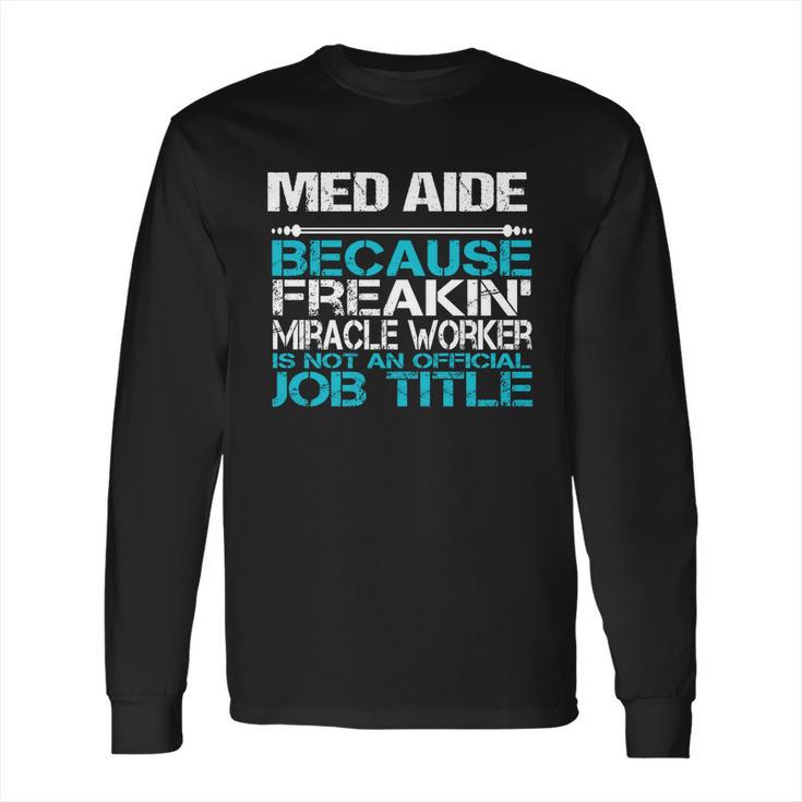 Med Aide Long Sleeve T-Shirt