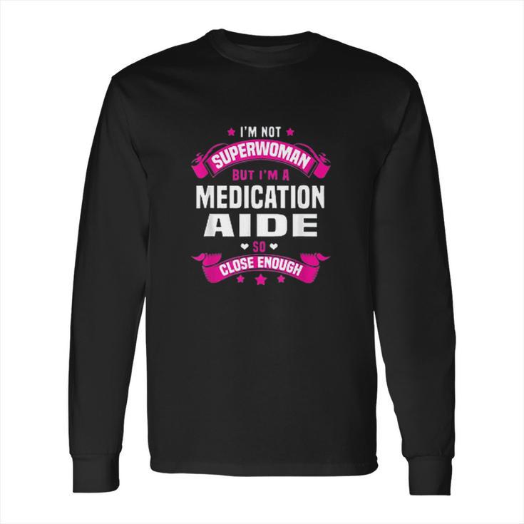 Medication Aide Long Sleeve T-Shirt