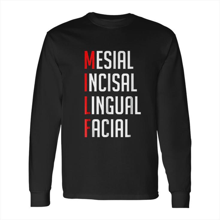 Mesial Incisal Lingual Facial Funny Dental Long Sleeve T-Shirt