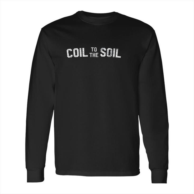 Metal Detecting Coil To The Soil Funny Vintage Long Sleeve T-Shirt