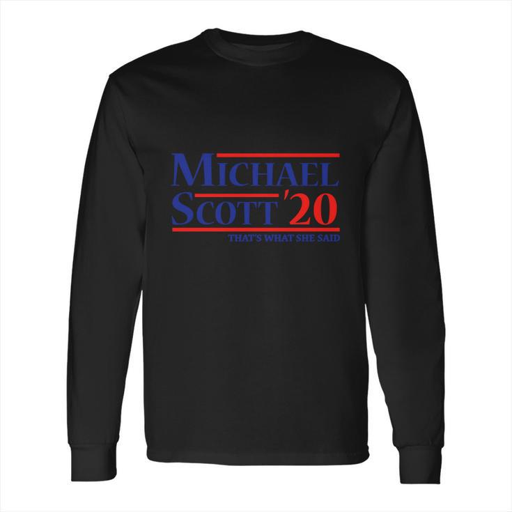 Michael Scott 2020 Thats What She Said Long Sleeve T-Shirt