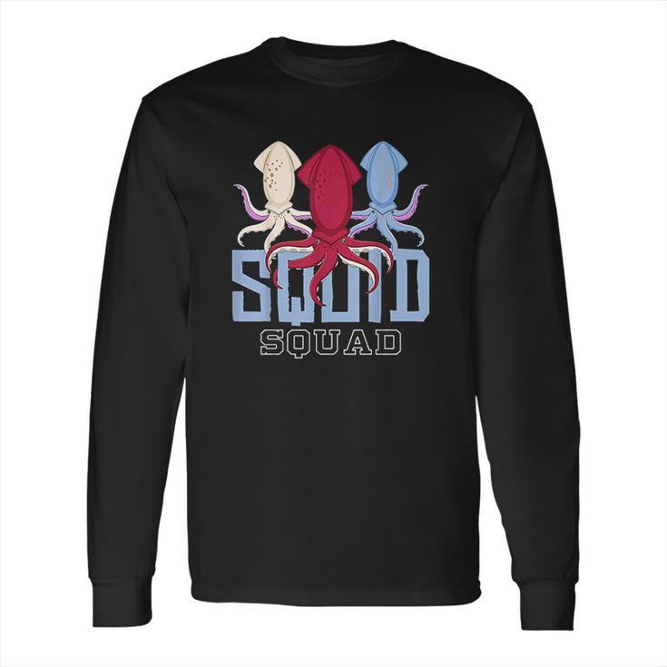 The Mighty Squid Squad Octopus Gift Long Sleeve T-Shirt