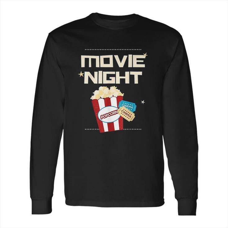 Movie Night Pop Corn Tickets Cinema Coming Soon Long Sleeve T-Shirt