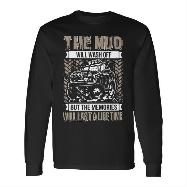 The Mud Will Wash Off Jeep Long Sleeve T-Shirt