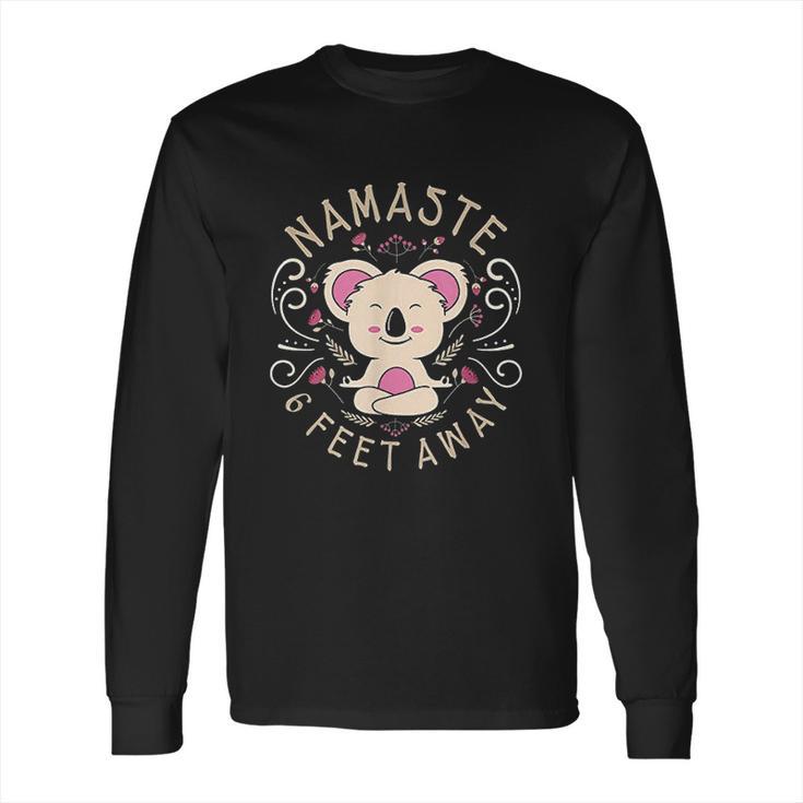 Namaste Stay 6 Feet Away Social Distancing Yoga Design Long Sleeve T-Shirt