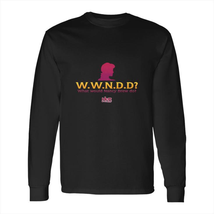 Nancy Drew What Would Nancy Drew Do Long Sleeve T-Shirt