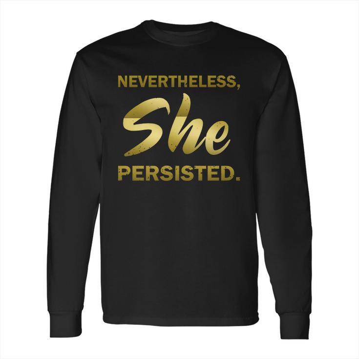 Nevertheless She Persisted Gold Signature Long Sleeve T-Shirt