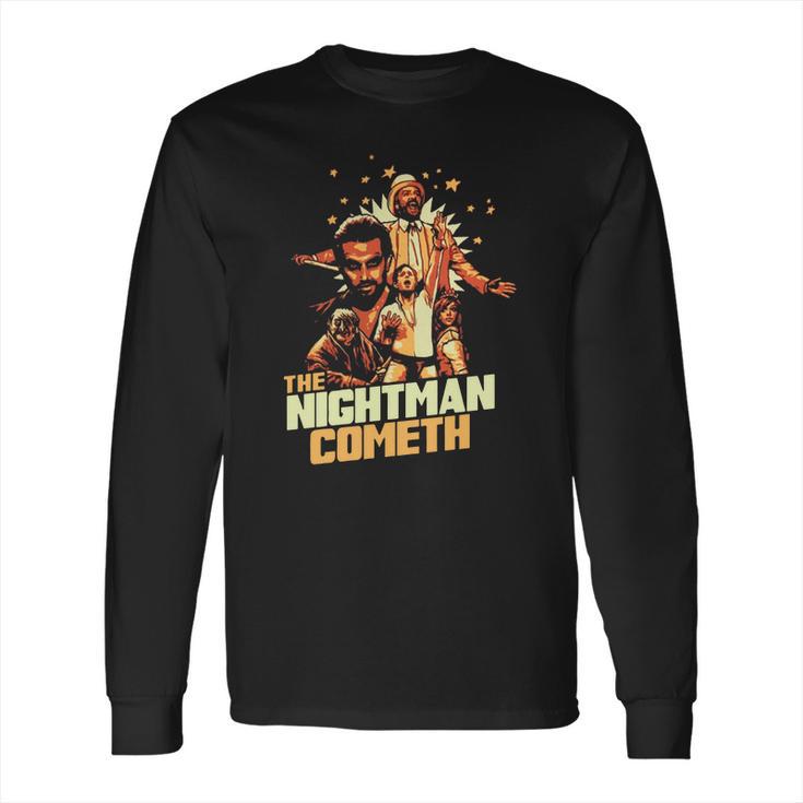 The Nightman Cometh Long Sleeve T-Shirt