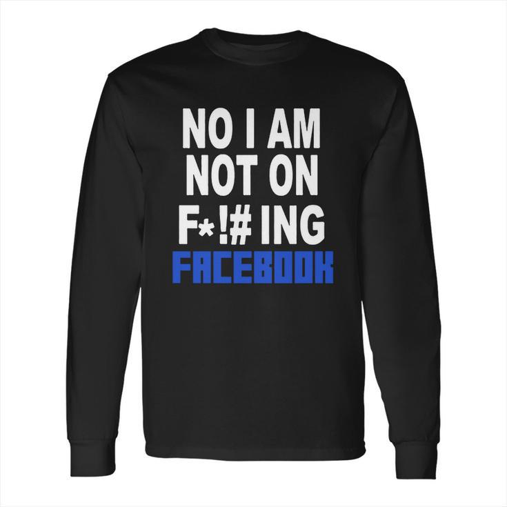 No Facebook T-Shirt Long Sleeve T-Shirt