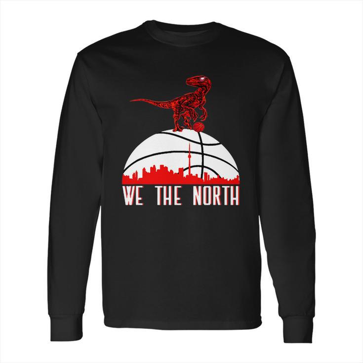 We The North Toronto Raptors Dinosaur Basketball Long Sleeve T-Shirt