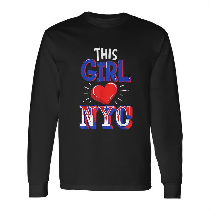 Nyc Girl New York Lover Long Sleeve T-Shirt