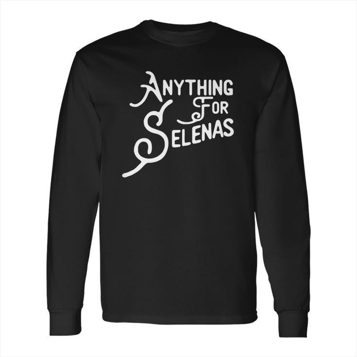 Official Anything For Selenas Long Sleeve T-Shirt