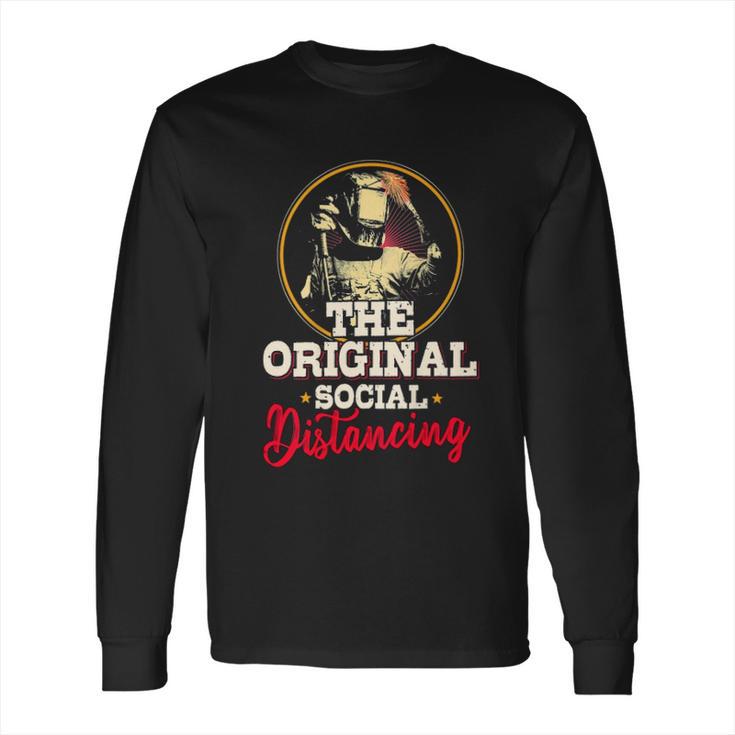 The Original Social Distancing Welder Long Sleeve T-Shirt