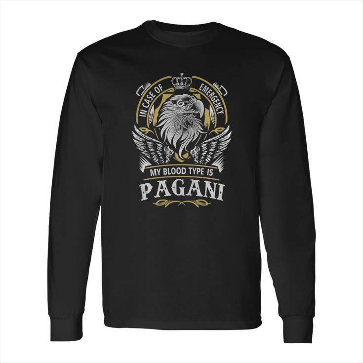 Pagani In Case Of Emergency My Blood Type Is Pagani -Pagani T Shirt Pagani Hoodie Pagani Family Pagani Tee Pagani Name Pagani Lifestyle Pagani Shirt Pagani Names Long Sleeve T-Shirt