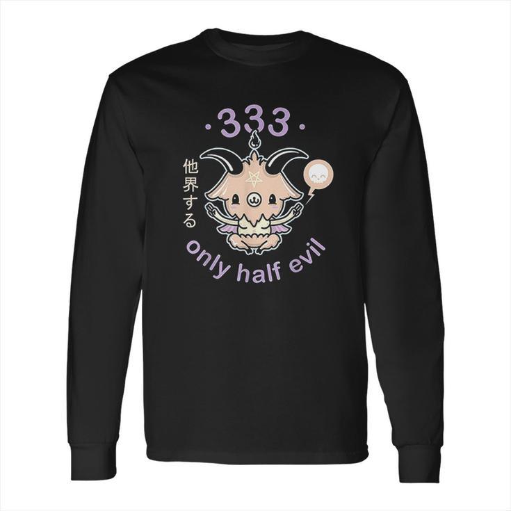 Pastel Goth 333 Only Half Evil Kawaii Long Sleeve T-Shirt